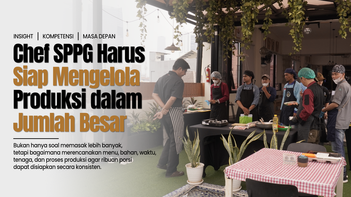 Chef SPPG Harus Siap Mengelola Produksi dalam Jumlah Besar