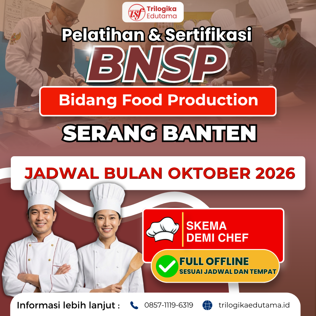 DIKLAT & SERTIFIKASI BNSP - BIDANG FOOD PRODUCTION (SKEMA DEMI CHEF) OFFLINE SERANG BANTEN OKTOBER 2026
